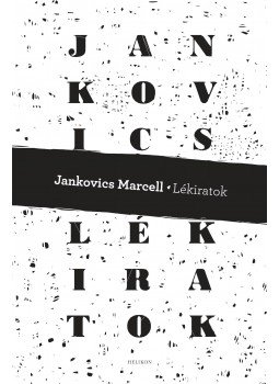 Jankovics Marcell - Lékiratok Jankovics Marcell - Lékiratok, Budapest 2014 antikvár könyv