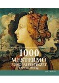 Stukenbrock, Christiane,Töpper, Barbara - 1000 MESTERMŰ - EURÓPAI FESTÉSZET 1300-tól 1850-ig