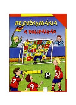 Szerkesztő: Szabadi Katalin - Rejtvénymánia - A focipályán, null 2009 antikvár könyv