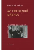 Gelencsér Gábor - Az eredendő máshol