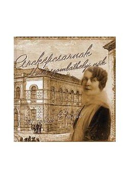Horváthné Kupi Ildikó - Arcképcsarnok - Márkus Emília - Híres szombathelyi nők Horváthné Kupi Ildikó - Arcképcsarnok - Márkus Emília - Híres szombathelyi nők, 2013 antikvár könyv