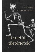 Borisz Akunyin,Grigorij Cshartisvili - Temetői történetek