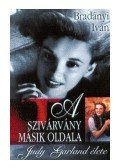 Bradányi Iván - A SZIVÁRVÁNY MÁSIK OLDALA - JUDY GARLAND ÉLETE