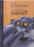JOHNSON, DENIS - Mindenki marad!
