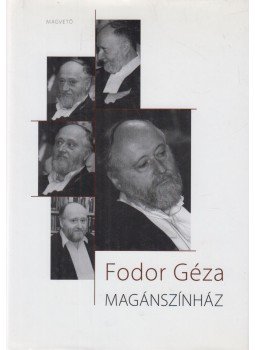 Fodor Géza - Magánszínház Fodor Géza - Magánszínház, Budapest 2009 antikvár könyv