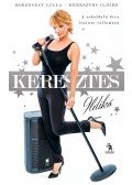 Keresztes Ildikó , Koronczay Lilla - Keresztes Ildikó - "Egészen, mert félig semmit nem tudok"