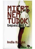 Knight, India - Miért nem tudok bepasizni?