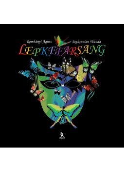 Romhányi Ágnes , Szyksznian Vanda - Lepkefarsang Romhányi Ágnes , Szyksznian Vanda - Lepkefarsang, null 2014 antikvár könyv