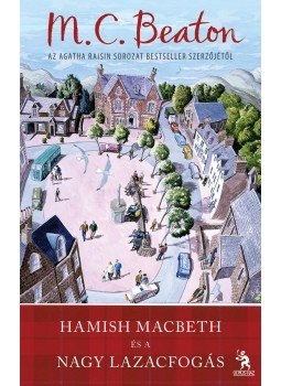 M. C. Beaton - Hamish Macbeth és a nagy lazacfogás M. C. Beaton - Hamish Macbeth és a nagy lazacfogás, null 2013 antikvár könyv