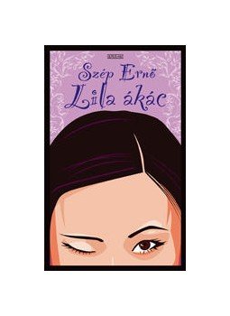 Szép Ernő - Lila ákác Szép Ernő - Lila ákác, null 2008 antikvár könyv