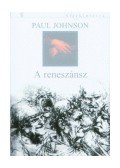 Paul Johnson - A reneszánsz