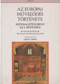 Grüll Tibor - Az európai művelődés története / Szöveggyűjtemény az I. kötethez