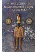 Grandpierre Attila - Királyi mágusok ősnépe a magyar