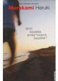 Murakami Haruki - Miről beszélek, amikor futásról beszélek?