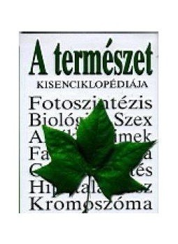 David Burnie - A természet kisenciklopédiája David Burnie - A természet kisenciklopédiája, null 0 antikvár könyv