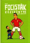 Kiss Ottó - Focisták kézikönyve