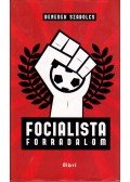 Benedek Szabolcs - Focialista forradalom