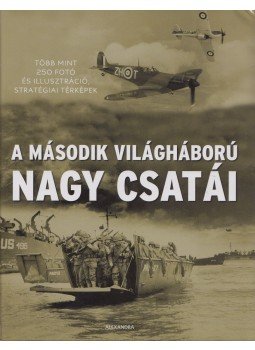 dr. Chris Mann - A második világháború nagy csatái dr. Chris Mann - A második világháború nagy csatái, Pécs 2012 antikvár könyv