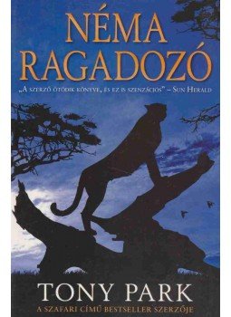 Tony Park - Néma ragadozó Tony Park - Néma ragadozó, 2013 antikvár könyv