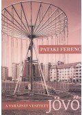 Pataki Ferenc - A varázsát vesztett jövő