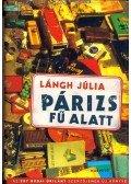 Lángh Júlia - Párizs fű alatt