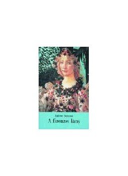 Juliette Benzoni - A firenzei lány Juliette Benzoni - A firenzei lány, null 0 antikvár könyv