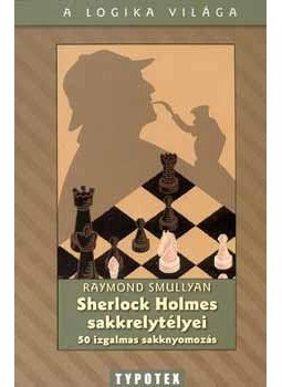 Raymond Smullyan - Sherlock Holmes sakkrejtélyei - 50 izgalmas sakknyomozás, null 2015 antikvár könyv