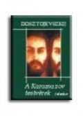 Dosztojevszkij, Fjodor Mihajlovics - A Karamazov testvérek I-II.