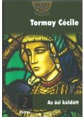 Tormay Cécile - Az ősi küldött