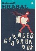 Bohumil Hrabal - Gyöngéd barbárok