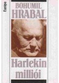 Bohumil Hrabal - Harlekin milliói