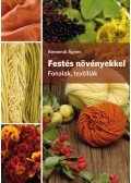 Kemendi Ágnes - Festés növényekkel - Fonalak, textíliák
