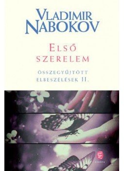 Vladimir Nabokov - Első szerelem Vladimir Nabokov - Első szerelem, Budapest 2015 antikvár könyv