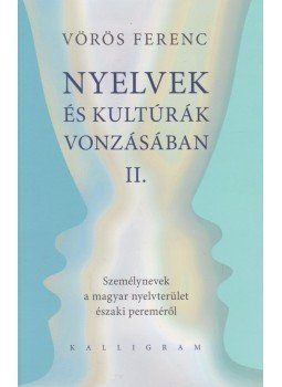 Vörös Ferenc - Nyelvek és kultúrák vonzásában II. Vörös Ferenc - Nyelvek és kultúrák vonzásában II., Pozsony 2013 antikvár könyv
