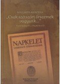Kollarits Krisztina - "Csak szétszórt őrszemek vagyunk..." - Tanulmányok a Napkeletről