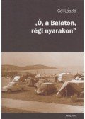 Gál László - "Ó, a Balaton, régi nyarakon"