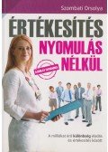 Szombati Orsolya - Értékesítés nyomulás nélkül