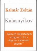 Kalmár Zoltán - Kalasnyikov