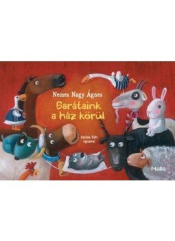 Nemes Nagy Ágnes - Barátaink a ház körül Nemes Nagy Ágnes - Barátaink a ház körül, null 2015 antikvár könyv