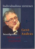 Gerő András,Mihancsik Zsófia - Individualista történet - Gerő András beszélgetései Mihancsik Zsófiával