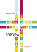 Patsch Ferenc SJ - Katolikus spiritualitás