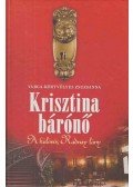 Varga-Körtvélyes Zsuzsanna - Krisztina bárónő