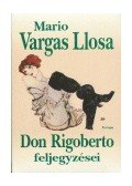 Mario Vargas LLosa - Don Rigoberto feljegyzései