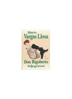 Mario Vargas LLosa - Don Rigoberto feljegyzései, null 0 antikvár könyv