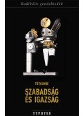 Tóth Imre - Szabadság és igazság