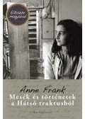 Anne Frank - Mesék és történetek a hátsó traktusból