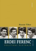 Huszár Tibor - Erdei Ferenc 1910-1971