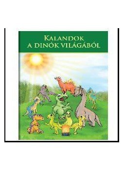  - Kalandok a dínók világából, null 2010 antikvár könyv