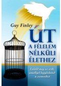 Finley, Guy - Út a félelem nélküli élethez