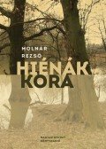 Molnár Rezső - Hiénák kora